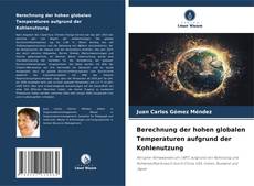 Berechnung der hohen globalen Temperaturen aufgrund der Kohlenutzung的封面