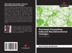 Portada del libro de Perinatal Fluoxetine-induced Neurofunctional Changes