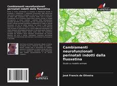 Capa do livro de Cambiamenti neurofunzionali perinatali indotti dalla fluoxetina 