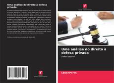 Uma análise do direito à defesa privada kitap kapağı