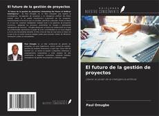 El futuro de la gestión de proyectos kitap kapağı