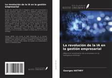 Bookcover of La revolución de la IA en la gestión empresarial