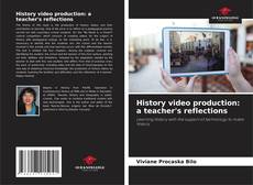 Bookcover of History video production: a teacher's reflections