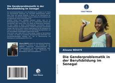 Couverture de Die Genderproblematik in der Berufsbildung im Senegal
