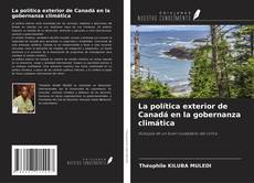 La política exterior de Canadá en la gobernanza climática kitap kapağı