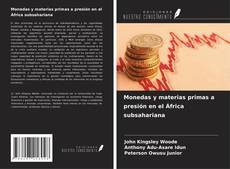 Capa do livro de Monedas y materias primas a presión en el África subsahariana 
