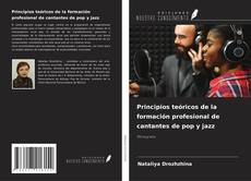Capa do livro de Principios teóricos de la formación profesional de cantantes de pop y jazz 
