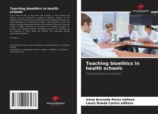 Couverture de Teaching bioethics in health schools