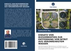 EINSATZ VON BIOSORBENTIEN ZUR ENTFERNUNG VON NITRIT AUS VERUNREINIGTEM WASSER的封面