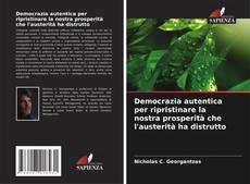 Democrazia autentica per ripristinare la nostra prosperità che l'austerità ha distrutto kitap kapağı