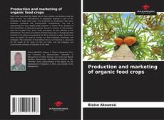 Buchcover von Production and marketing of organic food crops