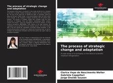Bookcover of The process of strategic change and adaptation