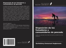 Bookcover of Disposición de los fumadores y consumidores de pescado