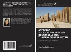 Обложка ASPECTOS SOCIOCULTURALES DEL DESARROLLO DEL TURISMO EN UZBEKISTÁN