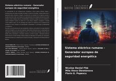 Bookcover of Sistema eléctrico rumano - Generador europeo de seguridad energética