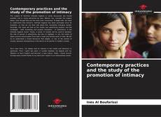 Couverture de Contemporary practices and the study of the promotion of intimacy