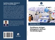 Synthese einiger biologisch aktiver Verbindungen的封面