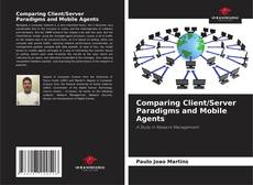 Buchcover von Comparing Client/Server Paradigms and Mobile Agents