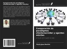 Bookcover of Comparación de paradigmas cliente/servidor y agentes móviles