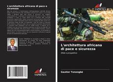 Portada del libro de L'architettura africana di pace e sicurezza