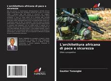 Borítókép a  L'architettura africana di pace e sicurezza - hoz