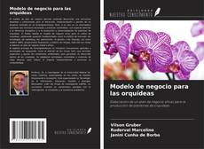 Bookcover of Modelo de negocio para las orquídeas