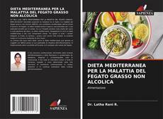 Borítókép a  DIETA MEDITERRANEA PER LA MALATTIA DEL FEGATO GRASSO NON ALCOLICA - hoz