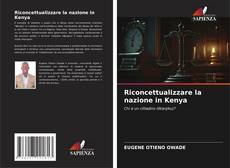 Borítókép a  Riconcettualizzare la nazione in Kenya - hoz