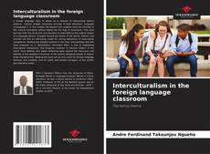 Couverture de Interculturalism in the foreign language classroom