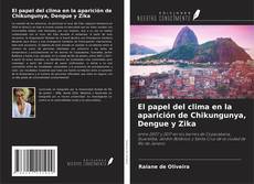 Capa do livro de El papel del clima en la aparición de Chikungunya, Dengue y Zika 