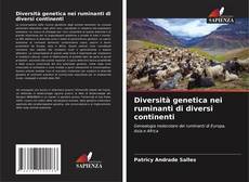 Borítókép a  Diversità genetica nei ruminanti di diversi continenti - hoz