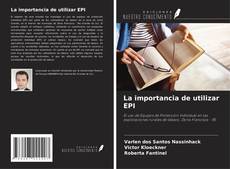Bookcover of La importancia de utilizar EPI