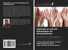 Bookcover of Tejiendo el vínculo Estrategias de afrontamiento