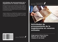 Bookcover of Actividades de procesamiento de la angiotensina en venenos animales