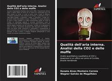 Bookcover of Qualità dell'aria interna. Analisi della CO2 e delle muffe
