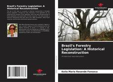 Portada del libro de Brazil's Forestry Legislation: A Historical Reconstruction