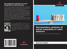 Portada del libro de Documentary analysis of social inequality in Latin America