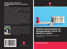 Portada del libro de Análise documental da desigualdade social na América Latina