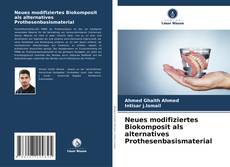 Borítókép a  Neues modifiziertes Biokomposit als alternatives Prothesenbasismaterial - hoz