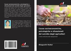 Обложка Cause socioeconomiche, psicologiche e situazionali del suicidio degli agricoltori