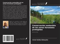Copertina di Conservación sostenible de las zonas forestales protegidas