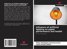 Bookcover of Influence of artificial lighting on piglet performance and health