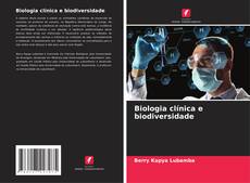 Biologia clínica e biodiversidade的封面