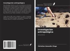 Investigación antropológica kitap kapağı