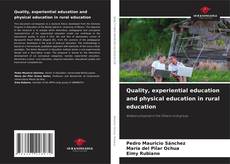 Quality, experiential education and physical education in rural education kitap kapağı