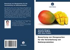 Copertina di Bewertung von Mangosorten für die Verarbeitung von Nektarprodukten