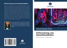 Bookcover of Erforschung von Gewaltmodellen