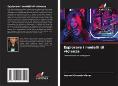 Esplorare i modelli di violenza的封面