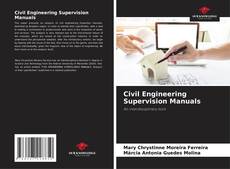Copertina di Civil Engineering Supervision Manuals