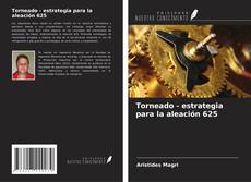 Bookcover of Torneado - estrategia para la aleación 625